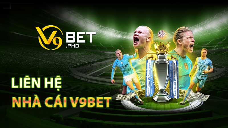 Liên hệ chăm sóc khách hàng V9bet hỗ trợ tức thì